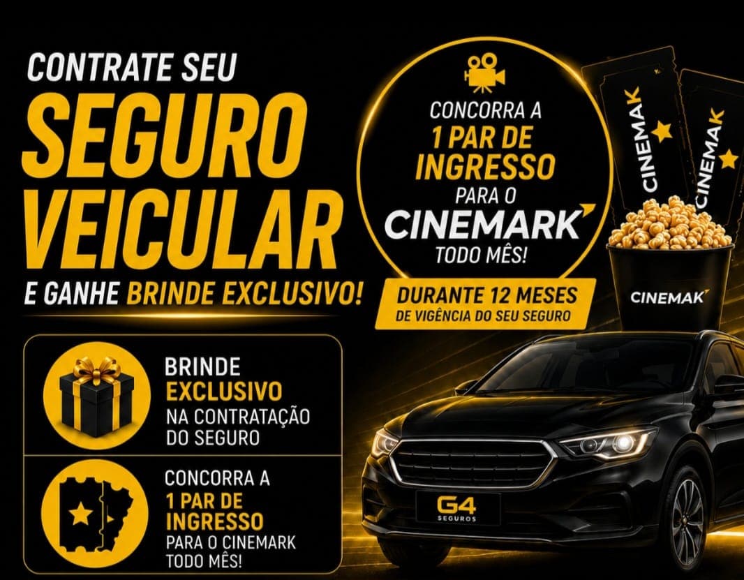Contrate seu seguro veicular na G4 Seguros e ganhe um brinde exclusivo. Concorra a um par de ingressos para o Cinemark todo mês, durante os 12 meses de vigência do seguro.